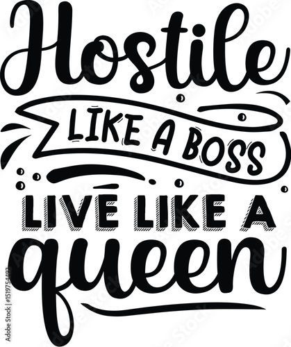 Hostile like a boss live like a queen File