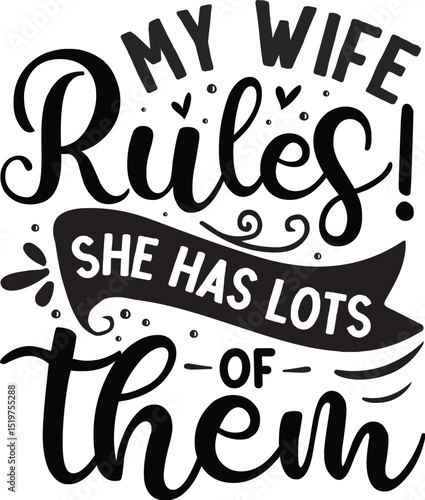 My wife rules funny design File