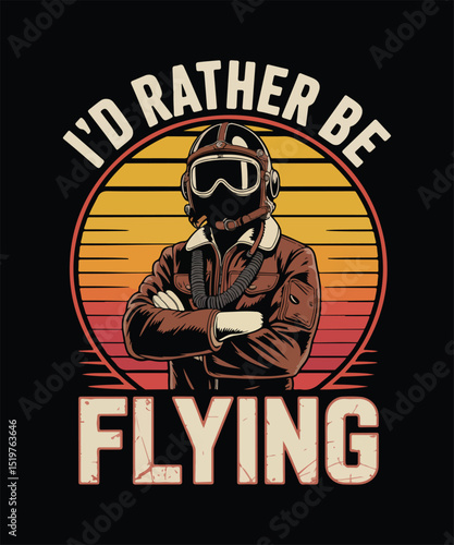 i'd rather be flying pilot t-shirt graphic