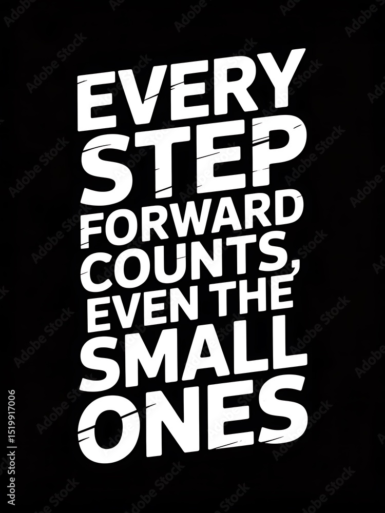 Fototapeta premium Every Step Forward Counts: Motivational Typography Poster