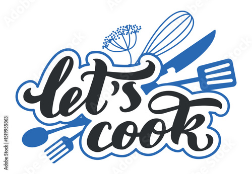Hand lettered Let's Cook quote is combined with kitchen tools such as a whisk, knife, spatula, spoon, and fork, along with a sprig of dill, creating a visually appealing design