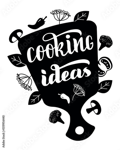 Cooking ideas handwritten lettering text decorated with vegetables and spices on cutting board silhouette for food blog, cooking classes, culinary courses, recipe website, restaurant menu design