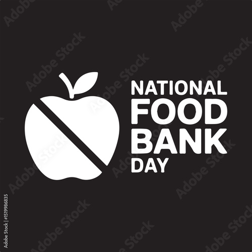 National Food Bank Day Vector Illustration,Food Bank Awareness Design with Apple Icon,Minimal Apple Logo for Food Bank Campaign,Charity Food Donation Concept Vector,Black and White Food Bank Poster