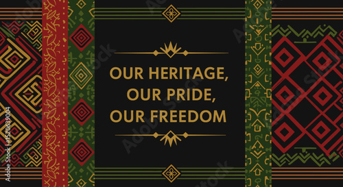 Our Heritage, Our Pride, Our Freedom. African inspired patterns and cultural celebration background with traditional motifs.
