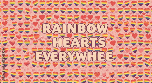 RAINBOW HEARTS EVERYWHEE. Vibrant pattern of colorful LGBTQ pride flag hearts on a pink background. Celebration of love and inclusivity.