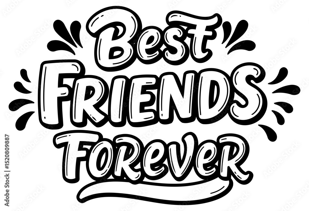 Fototapeta premium Best friends forever inspirational graphic design. Typography design with no people or objects. Design for apparel. prints. and merchandise. Motivational graphic for general use.