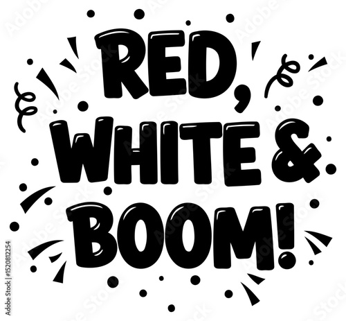 This bold. graphic design features the words "Red. White & Boom! " in a fun. cartoon-like font. perfect for apparel. decorations. or promotional materials.