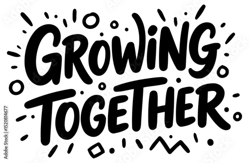 Bold. hand-drawn typography expresses a message of unity and growth. Perfect for inspiring posters. social media graphics. or merchandise.