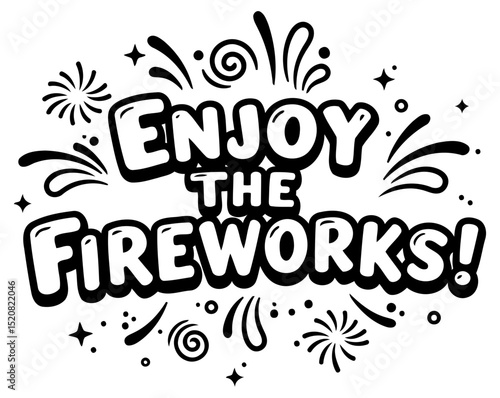 Enjoy the Fireworks graphic design for celebration events. Colorful. playful. and eye-catching graphic design with firework symbols and text.