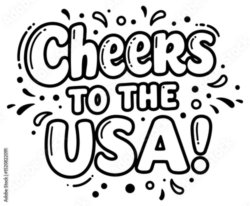 Cheers to the USA graphic design with no demographic details in a celebratory style. Text-based design with a fun. bold style and celebratory sentiment for use in advertising.