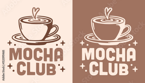 Mocha coffee club latte lovers fall winter season warm drink groovy aesthetic girls shirt design logo. Girly vintage retro cute cup heart art printable brown illustration poster print badge sticker.