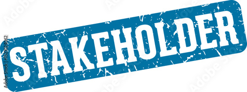 stakeholder rectangular sign. stakeholder stamp