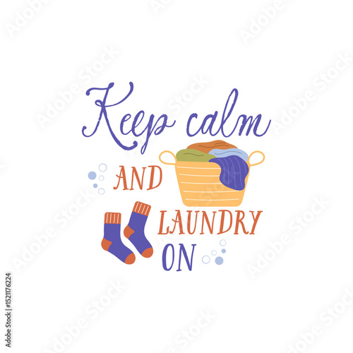 Keep calm and laundry on vector quote. Basket of dirty laundry and dirty socks. Laundry illustration isolated on white background.