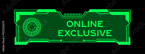 Green color of futuristic hud banner that have word online exclusive on user interface screen on black background
