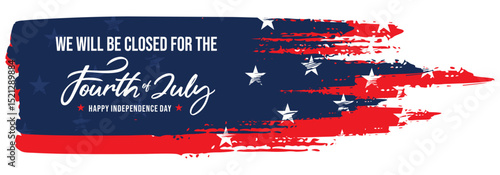 USA Independence Day Closed sign for 4th of July 
Holiday Closure banner Vector illustration, 
Patriotic Abstract USA American Flag Background 
for Business, Office