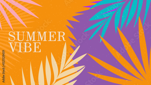 Summer vibe text with pink orange and teal palm leaves on an orange and purple background graphic art