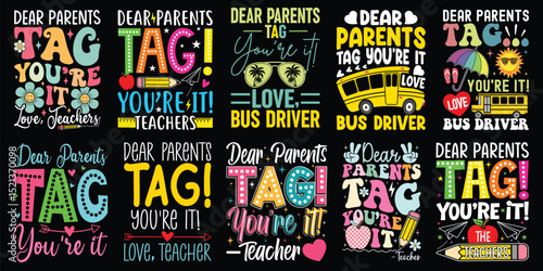 Dear Parents Tag You're It Love Teachers Last Day Of School T-Shirt