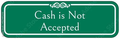 Retail store sign cash is not accepted