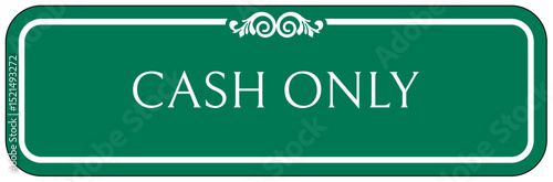 Retail store sign cash only