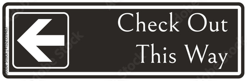 Retail store sign check out this way