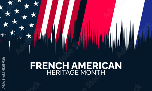 French American Heritage Month.  July Cultural Celebration Background for Banners, Cards, and Social Media