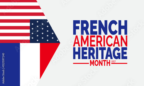 French American Heritage Month.  July Cultural Celebration Background for Banners, Cards, and Social Media
