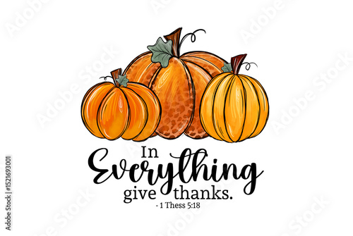 In Everything Give Thanks - Bible Verse with Pumpkin Illustration Design