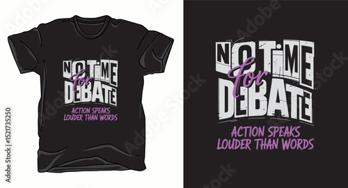 Not me for debate motivational typography graphic vector t-shirt design print
