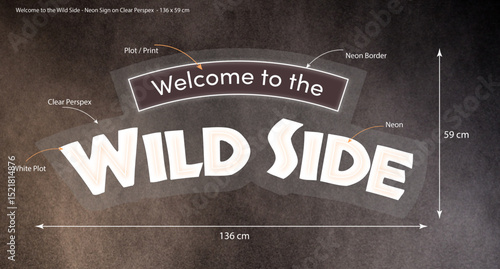 Welcome to the Wild Side - Neon Sign on Clear Perspex