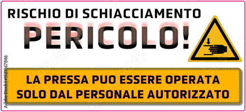 PERICOLO DI SCHIACCIAMENTO PRESSA