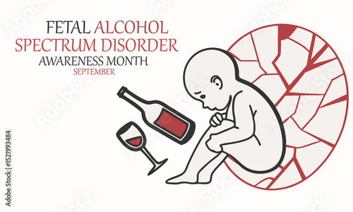 Fetal alcohol spectrum disorder awareness month. alcohol concept Background.