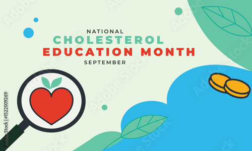 National Cholesterol Education Month. Cholesterol concept Background.