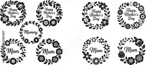 Mother’s Day Wreath Mega Bundle with Floral Silhouettes and “Mom,” “Mum,” “Mummy” Text – Decorative Vector Set