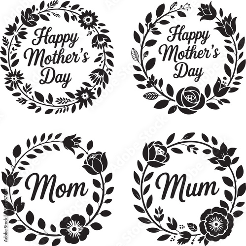 Floral Mother’s Day Wreath Collection with “Mom,” “Mum,” and Greeting Text – Elegant Black Silhouette Vector Set