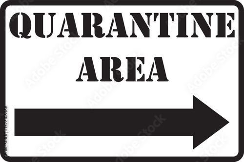 Arrow billboard indicating quarantine areas