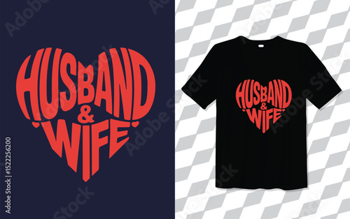 Husband & Wife modern and trendy typography T-shirt designs, T-shirt design with typography, Famous quotes t-shirt design, apparel and clothing