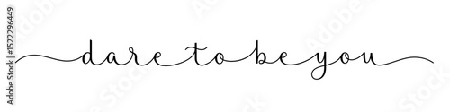 DARE TO BE YOU black vector brush calligraphy banner