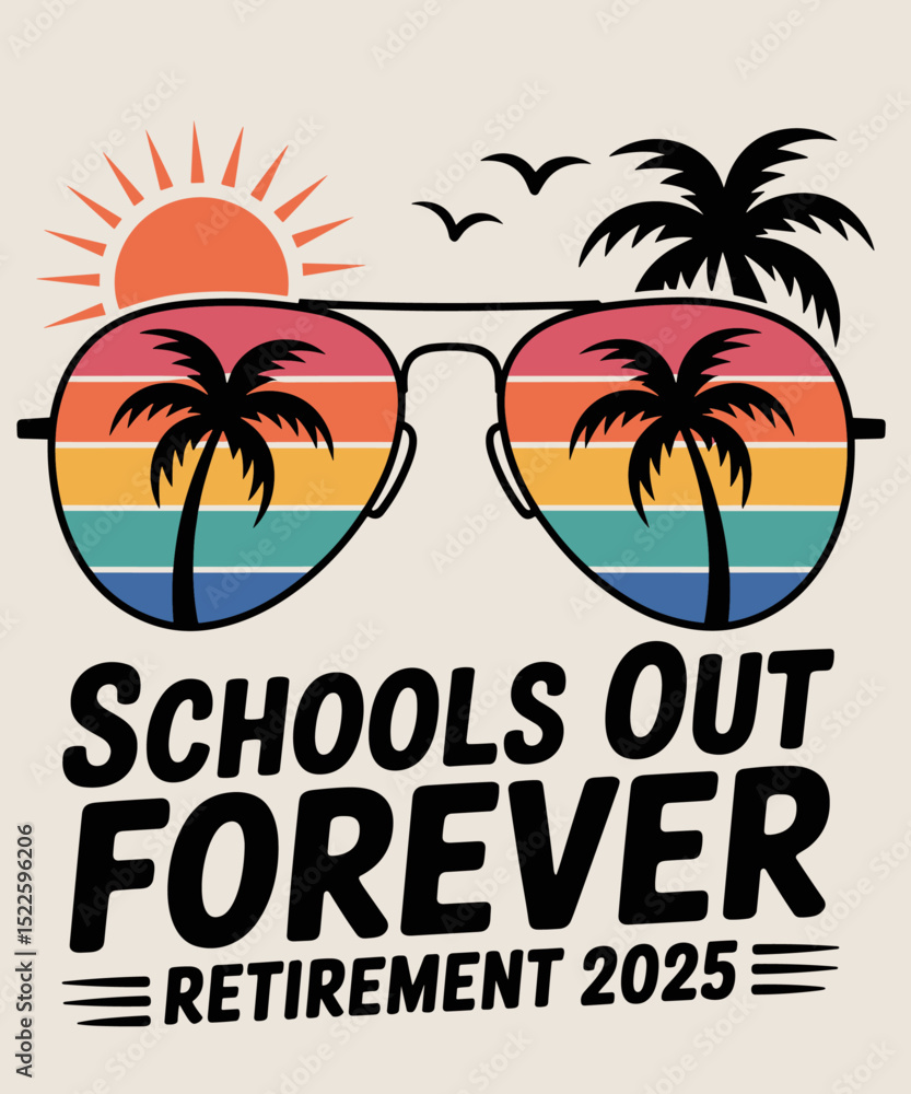 Obraz premium Retired 2025 funny schools out forever for retirement
