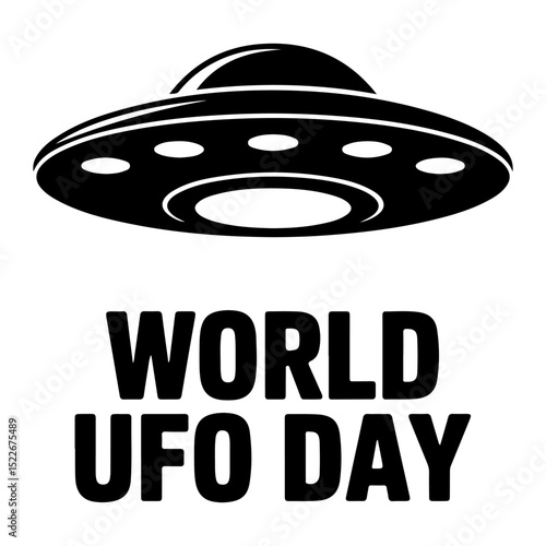 Black and white world ufo day design featuring flying saucer and bold typography