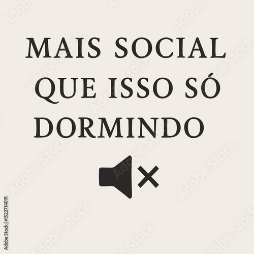 Desenho Vetorial: Mais Social Que Isso Só Dormindo