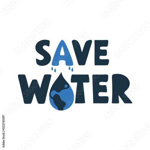Save water typography design with a droplet and earth illustration  