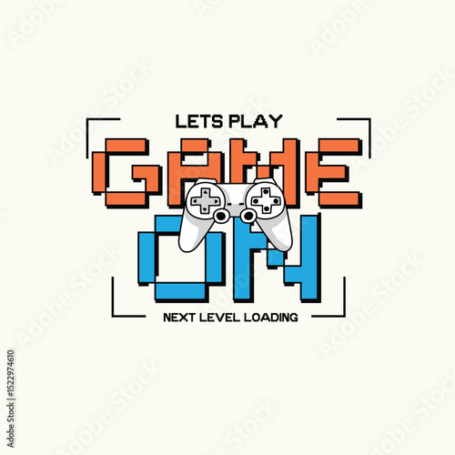 Game On Next Level Loading game pad vector graphic design.eps