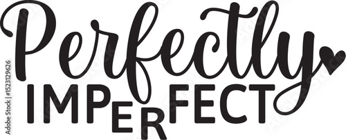 Vászonkép Perfectly Imperfect