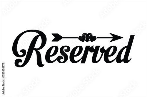 Reserved svg, Wedding svg png, Bride Typography Quotes, Funny Family Gift, Retro Wedding anniversary T shirt designs, marriage day vector, Cut file, Files for Cricut, silhouette 