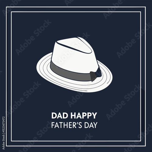 Father's day greeting illustration featuring a stylish white fedora hat and festive text on a navy blue background celebrating dads