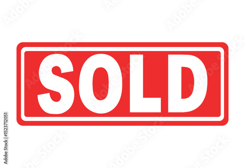 red sold sign, red sign for closing purchases, sale completed, sold