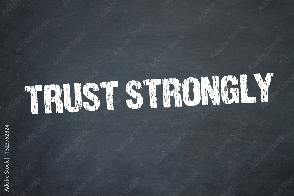 Obraz premium Trust Strongly 