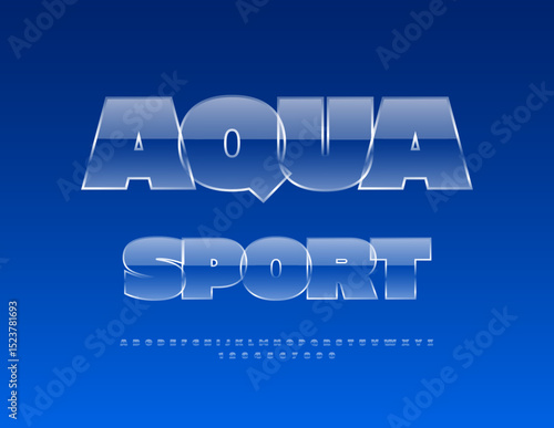Vector Modern logo Aqua Sport. Transparent Water Font. Glossy Digital Alphabet Letters and Numbers set.
