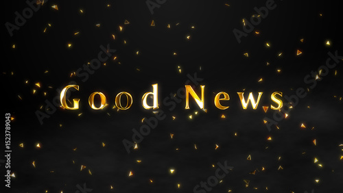Good News Gold Text Animation - Vibrant Positive Message & Optimistic Visuals for Celebrations, Announcements & Inspirational Content 4K.