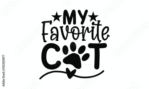 My Favorite Cat Cute Pet Quote Typography Design